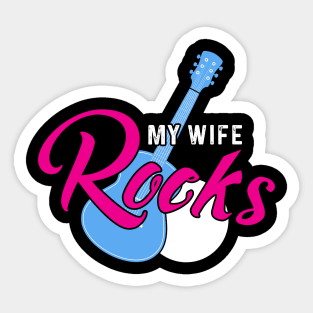 My Wife Rocks the worlds Sticker